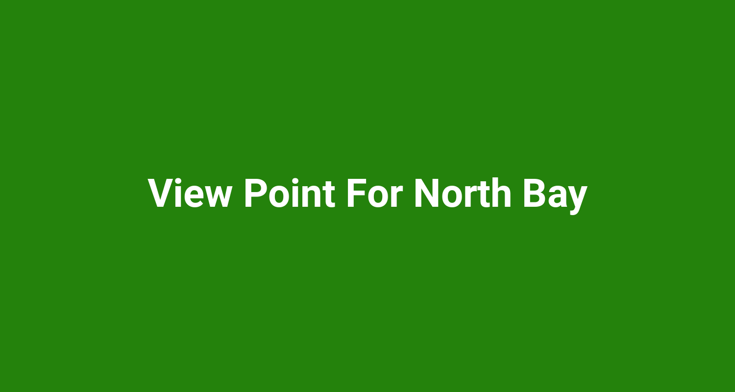 View Point For North Bay