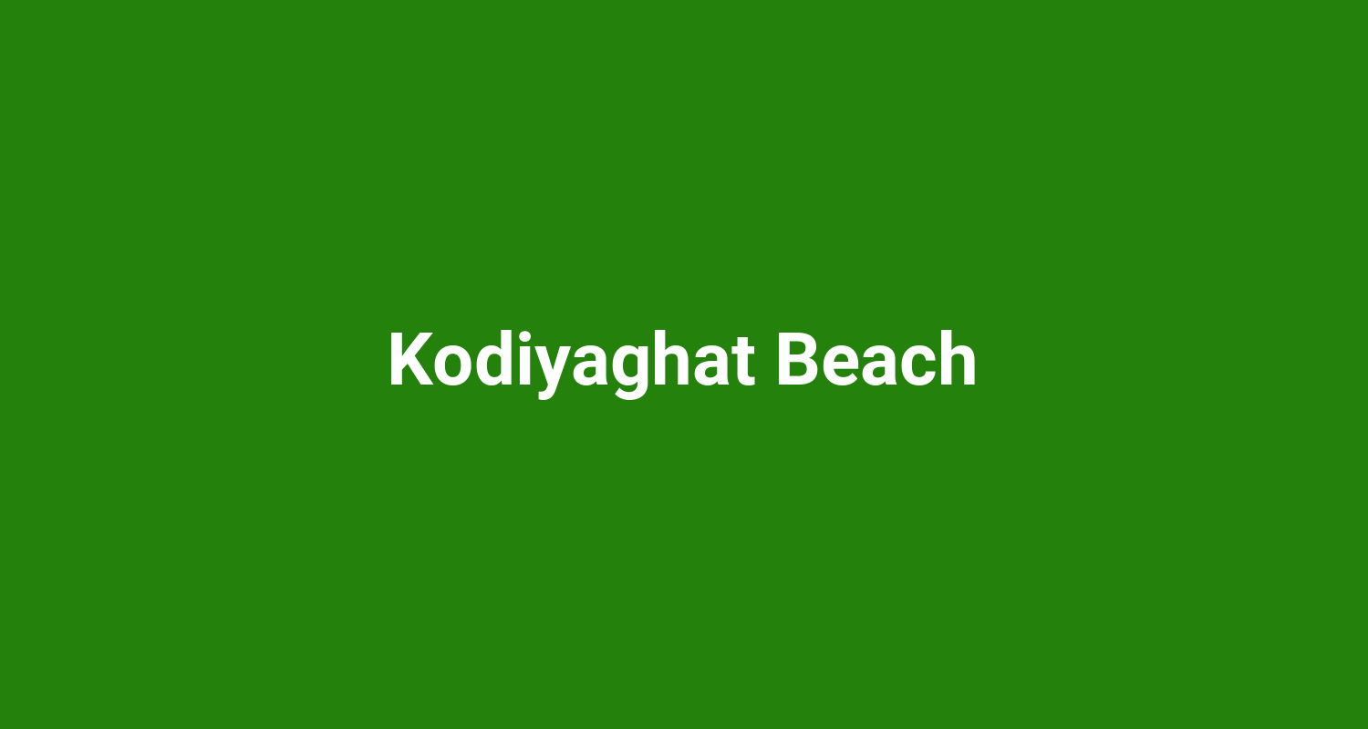 Kodiyaghat Beach