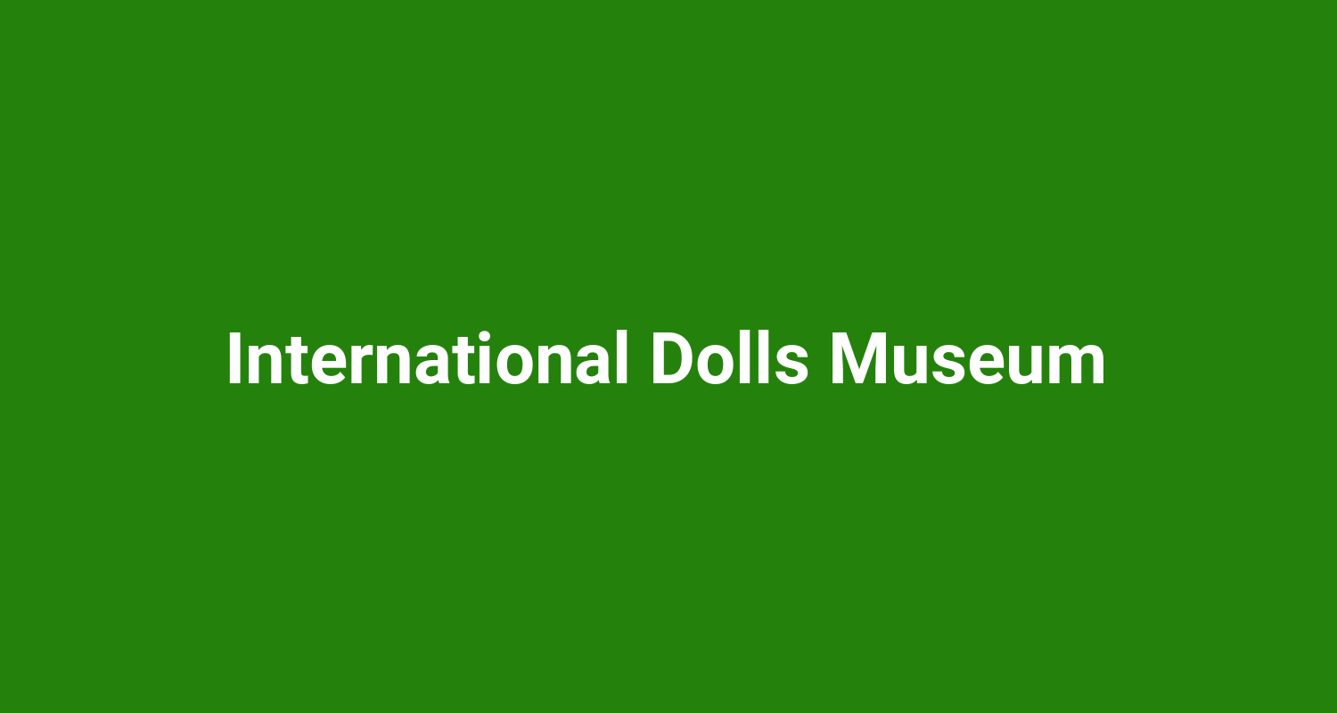 International Dolls Museum