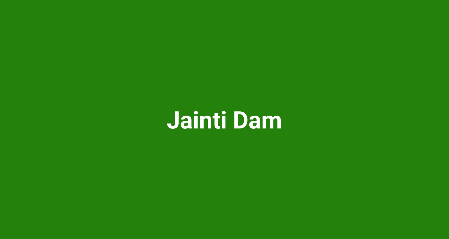 Jainti Dam