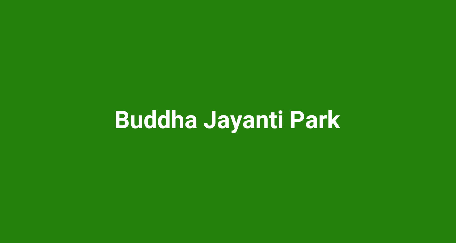 Buddha Jayanti Park