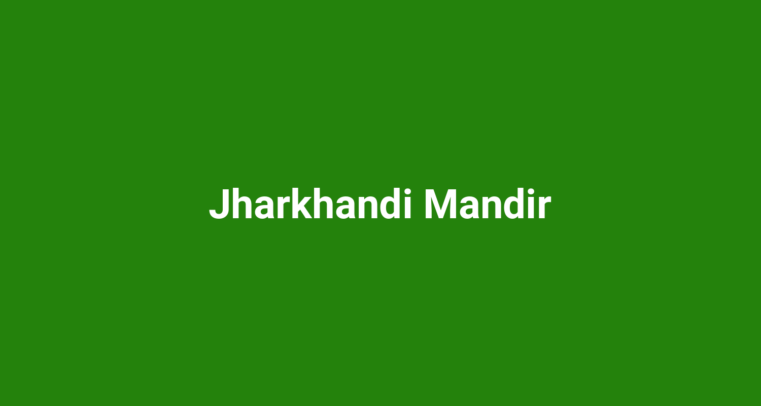 Jharkhandi Mandir