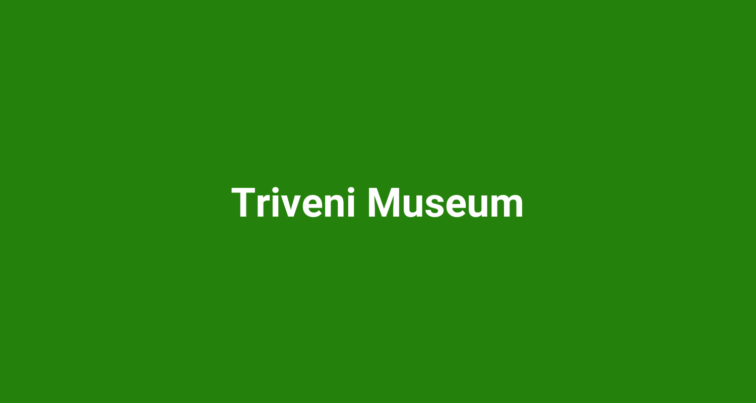 Triveni Museum