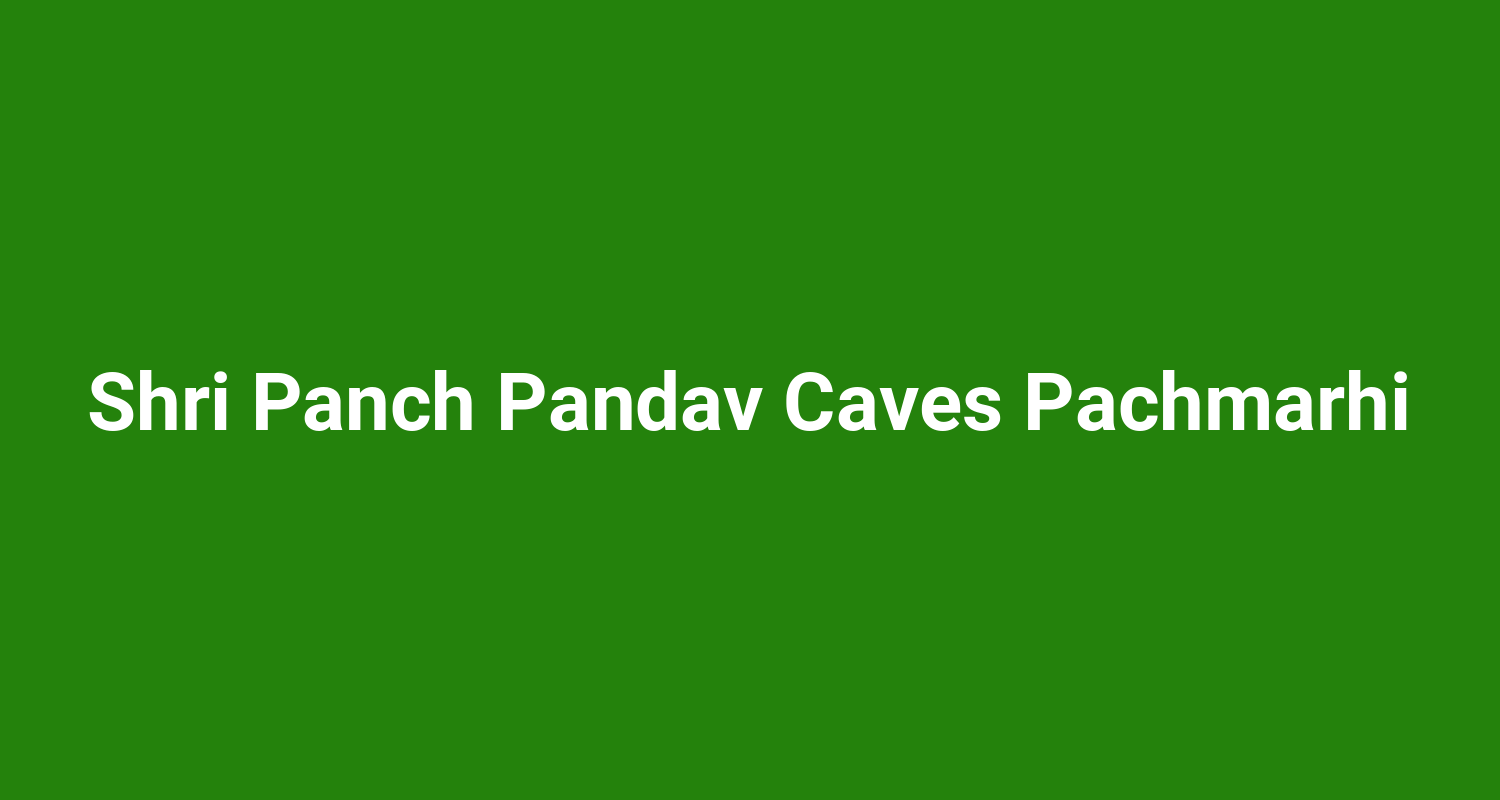 Shri Panch Pandav Caves Pachmarhi