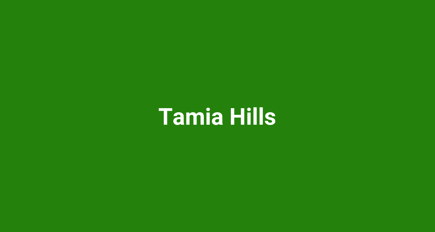 Tamia Hills