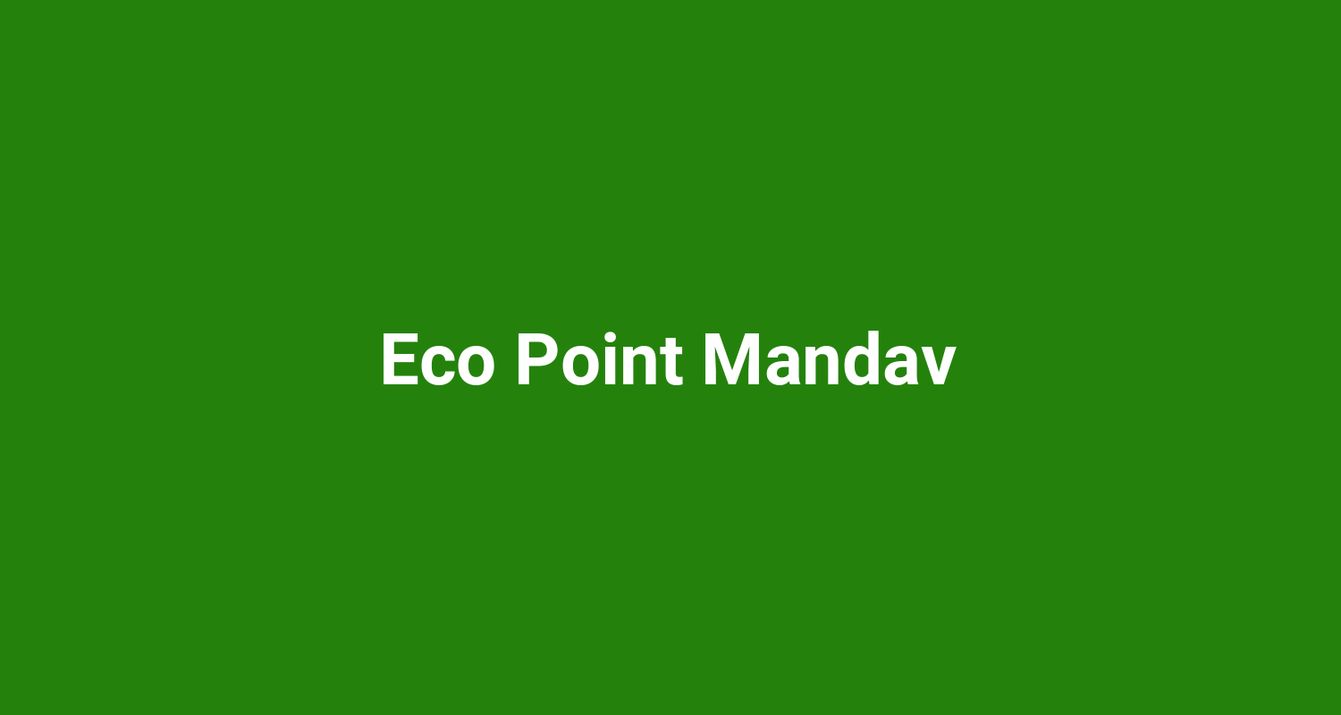 Eco Point Mandav