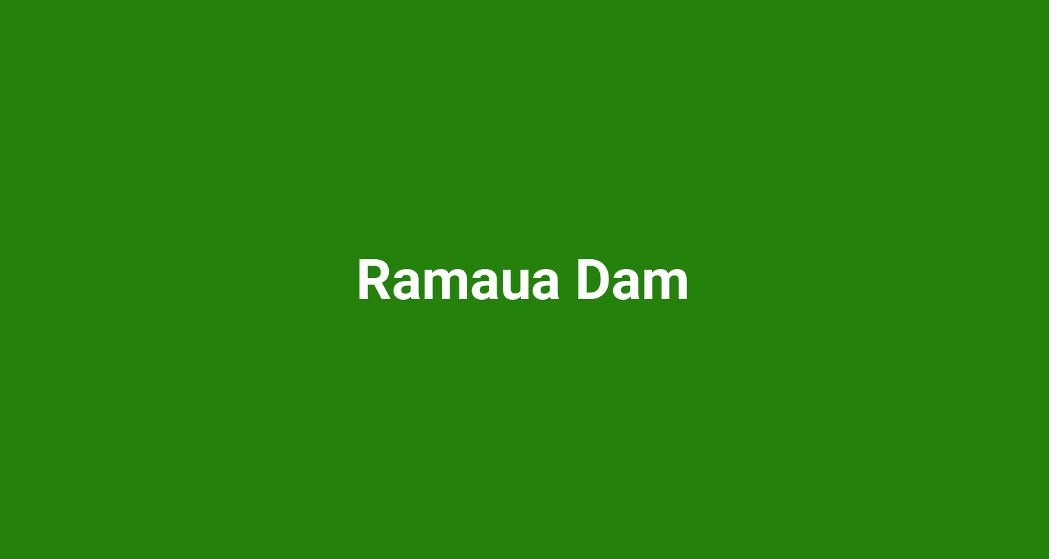 Ramaua Dam