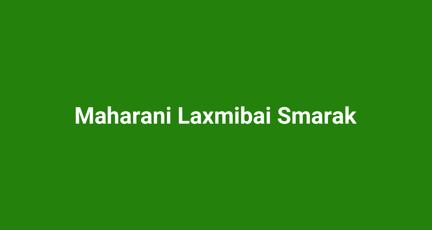 Maharani Laxmibai Smarak