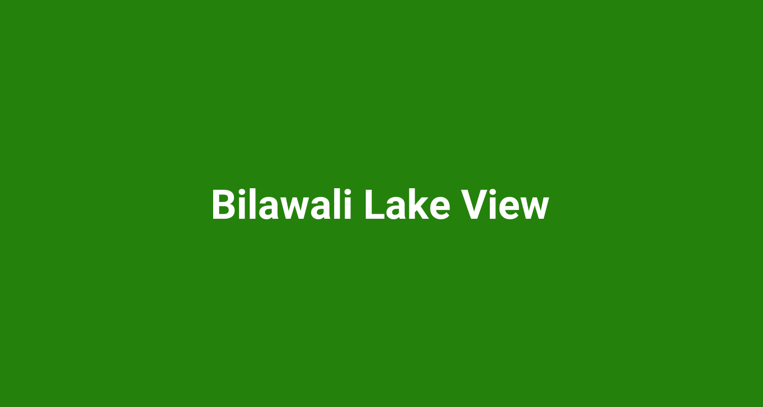 Bilawali Lake View