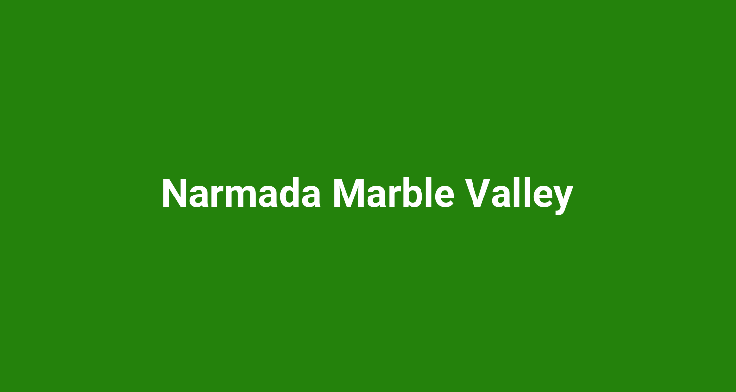 Narmada Marble Valley