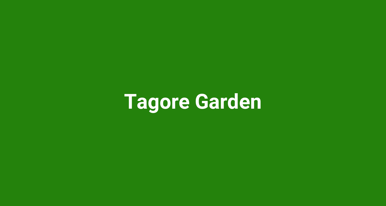 Tagore Garden