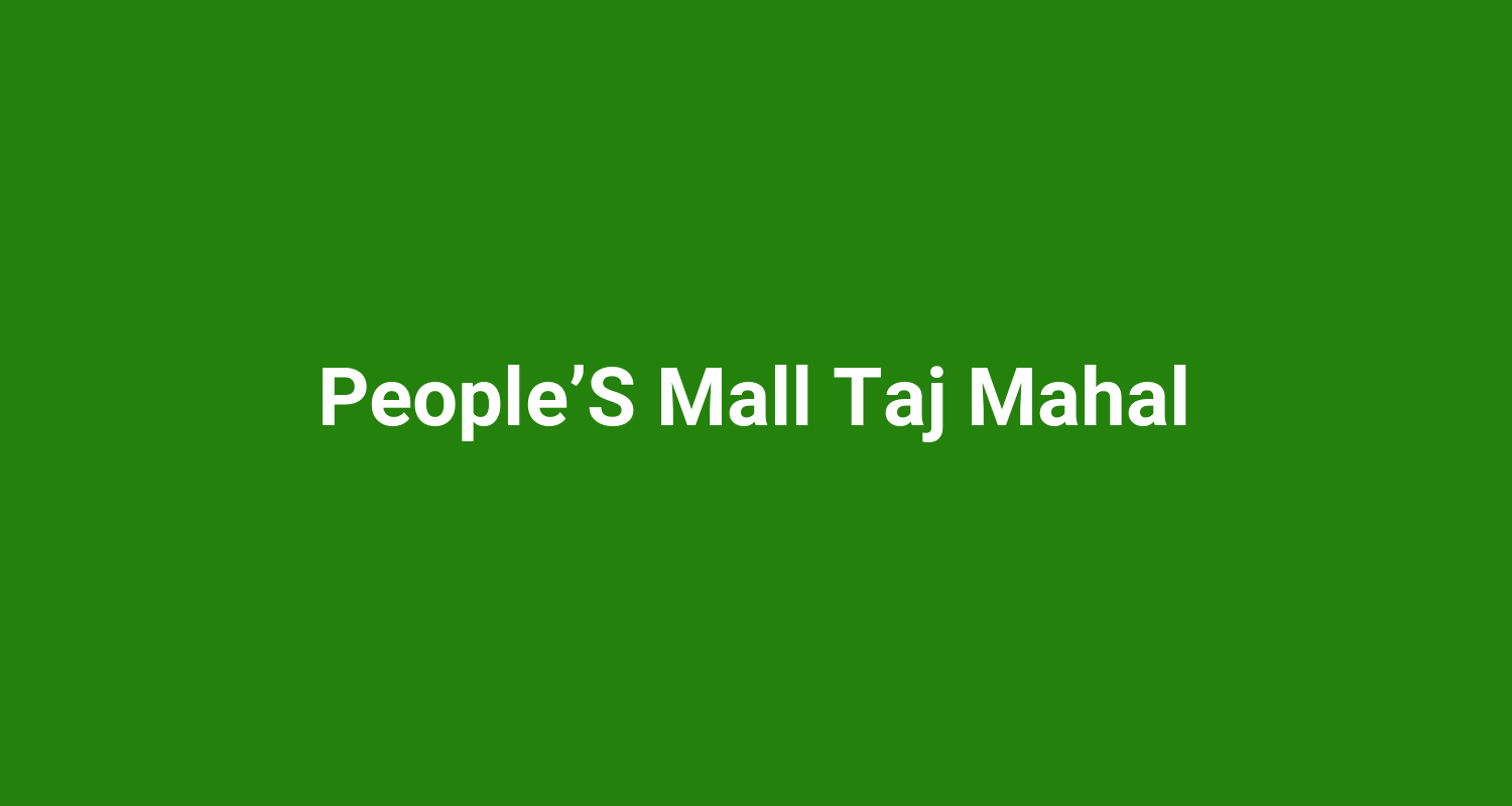 PeopleS Mall Taj Mahal