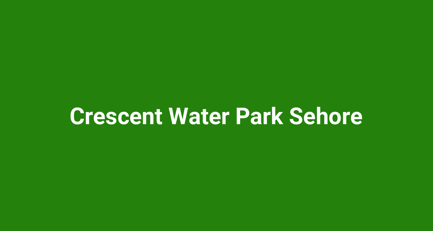 Crescent Water Park Sehore
