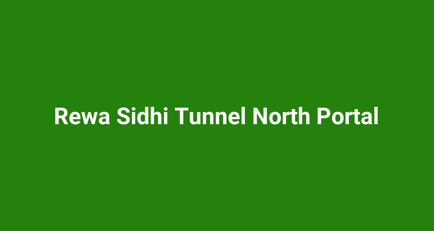 Rewa Sidhi Tunnel North Portal
