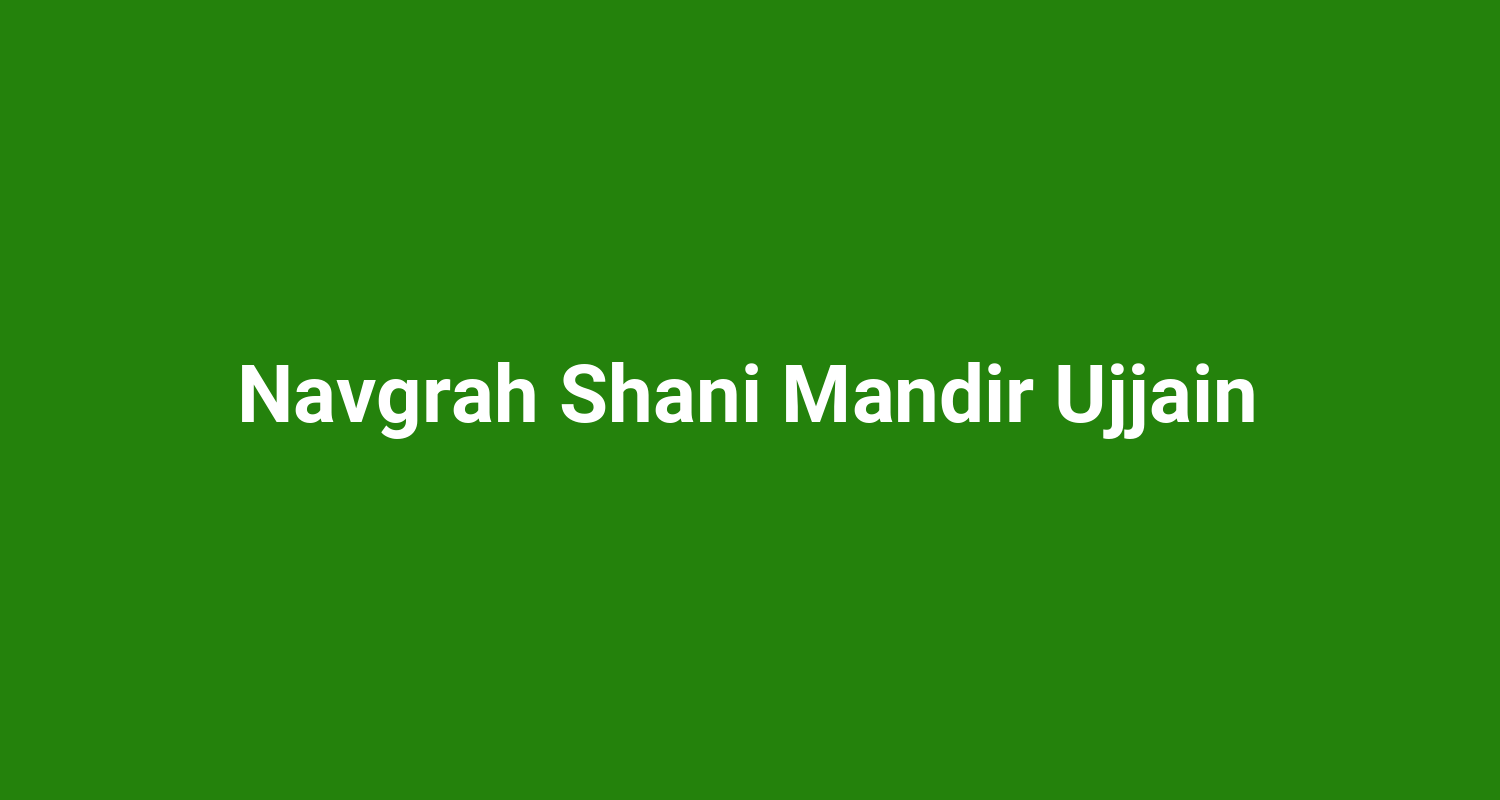 Navgrah Shani Mandir Ujjain