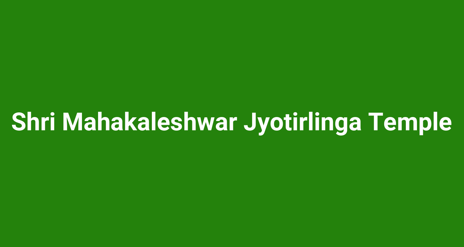 Shri Mahakaleshwar Jyotirlinga Temple