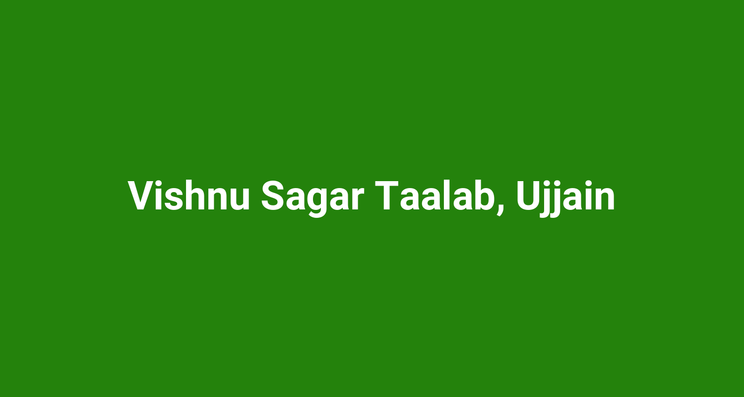 Vishnu Sagar Taalab Ujjain