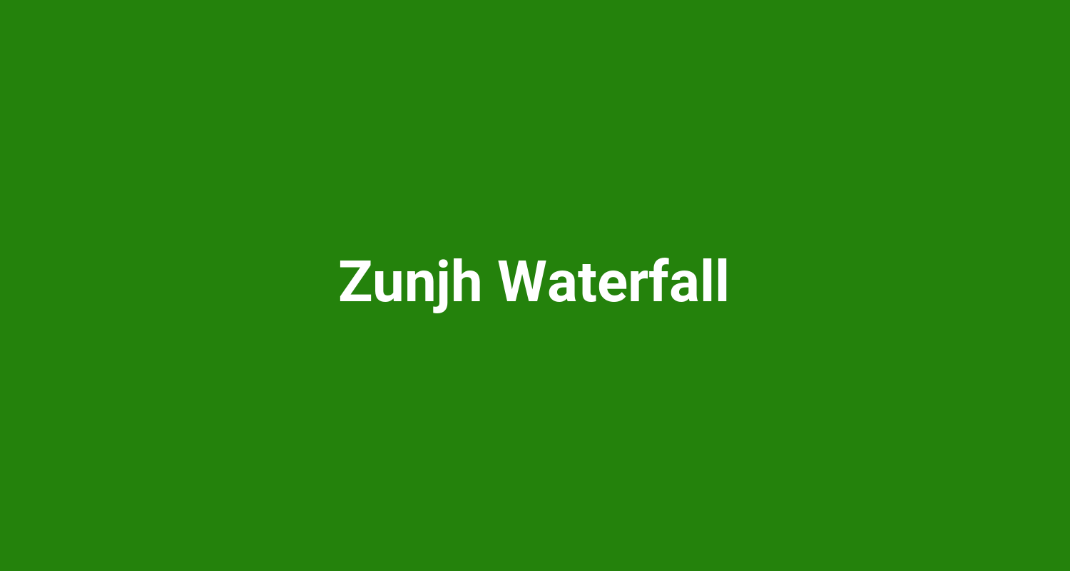 Zunjh Waterfall