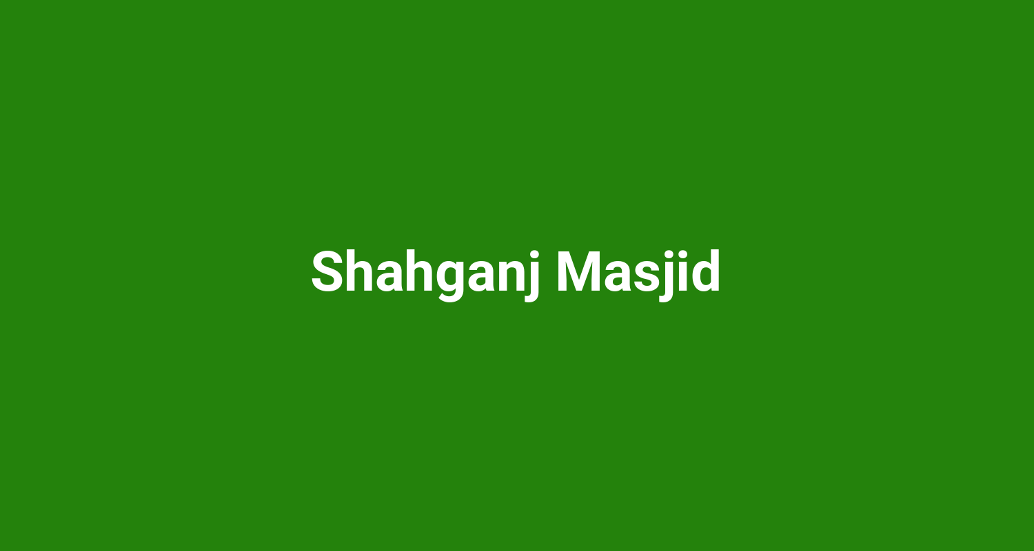 Shahganj Masjid