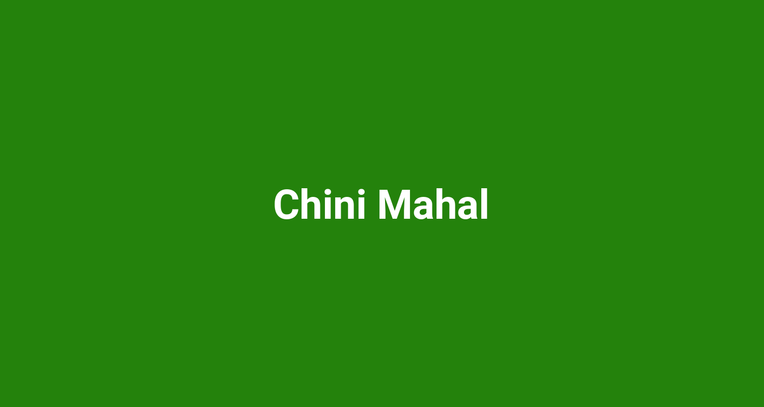 Chini Mahal