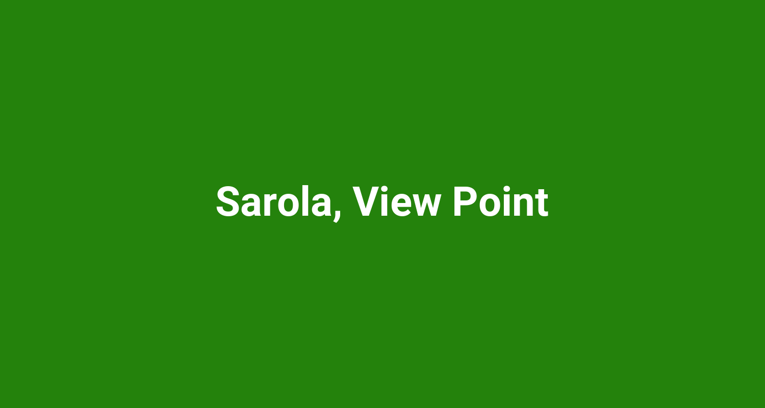 Sarola View Point