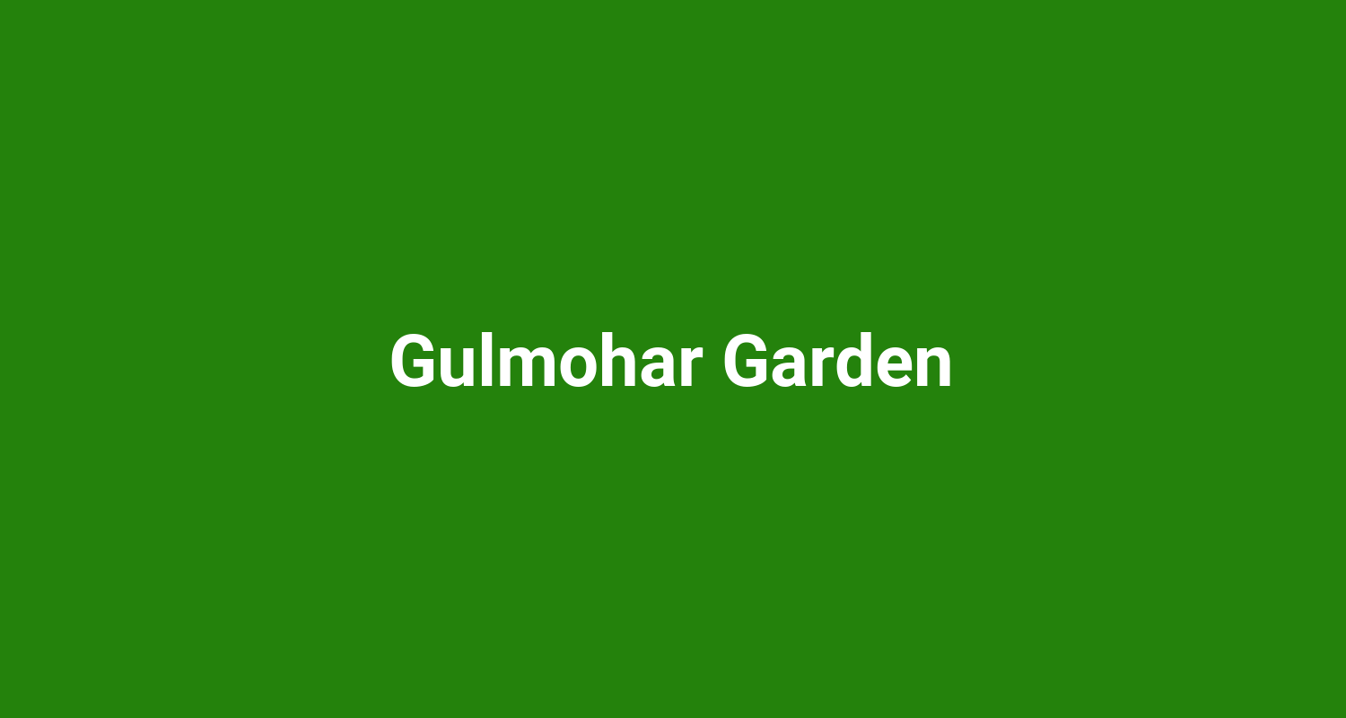 Gulmohar Garden