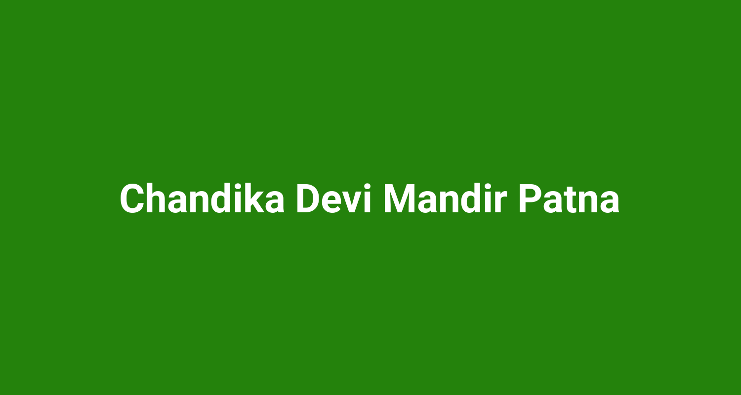 Chandika Devi Mandir Patna