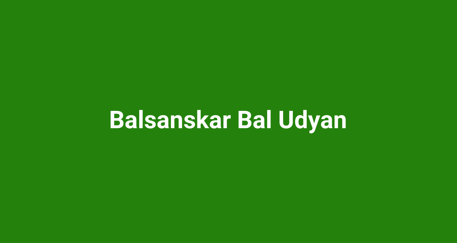 Balsanskar Bal Udyan