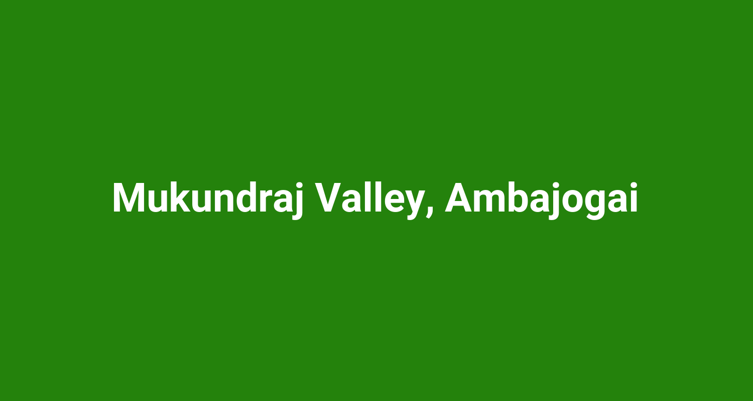 Mukundraj Valley Ambajogai