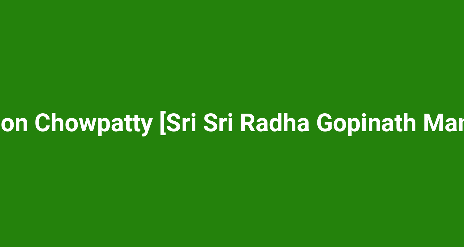 Iskcon Chowpatty Sri Sri Radha Gopinath Mandir