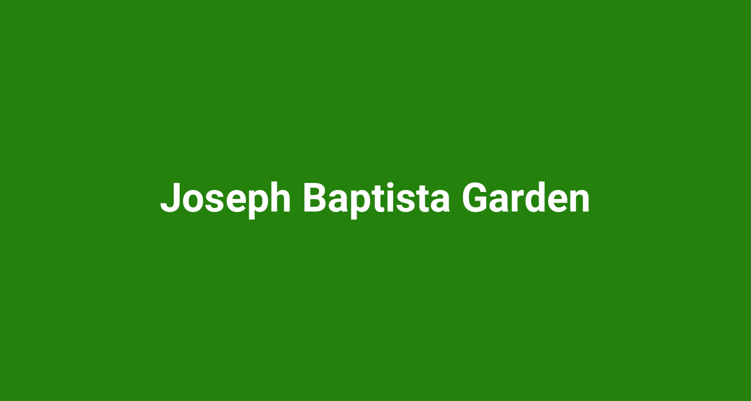 Joseph Baptista Garden