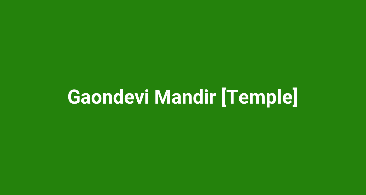 Gaondevi Mandir Temple