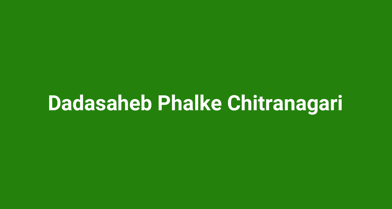 Dadasaheb Phalke Chitranagari