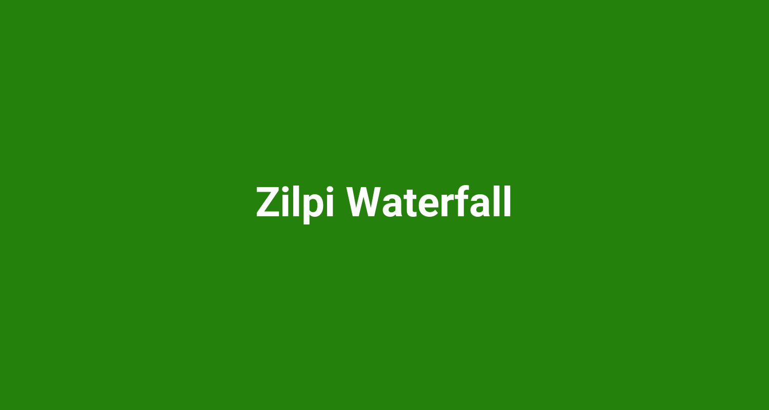 Zilpi Waterfall