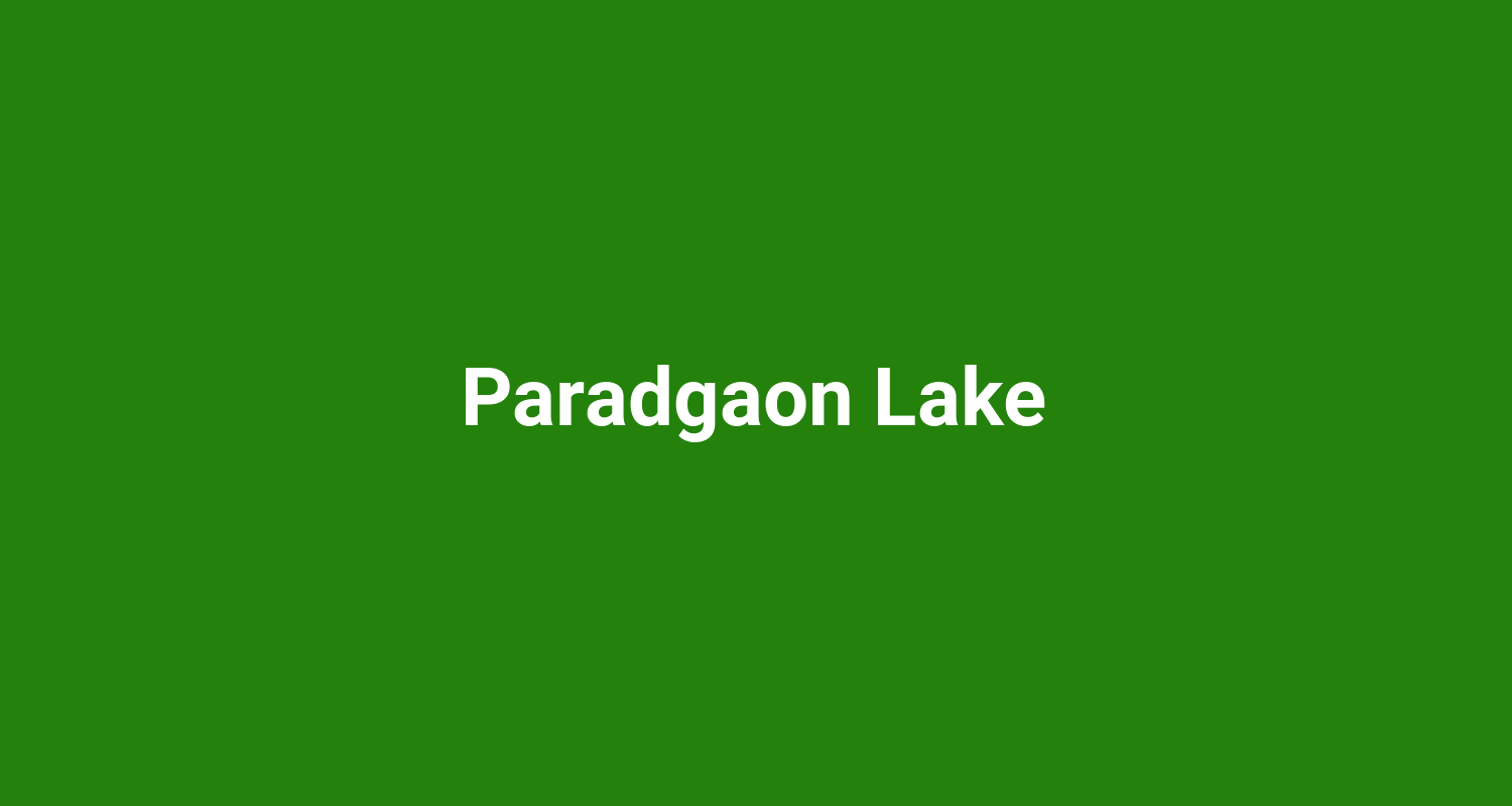 Paradgaon Lake