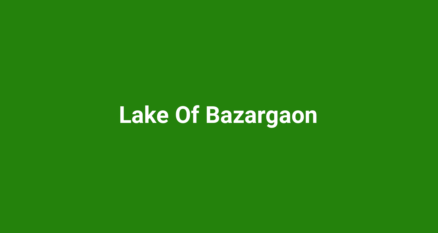 Lake Of Bazargaon