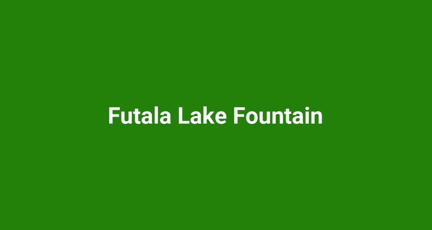 Futala Lake Fountain