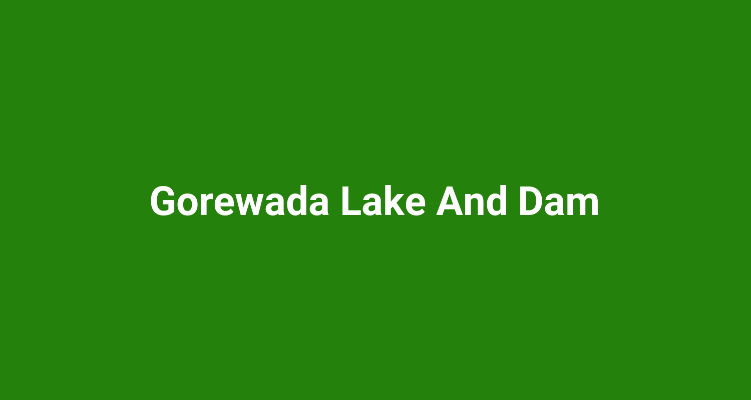 Gorewada Lake And Dam
