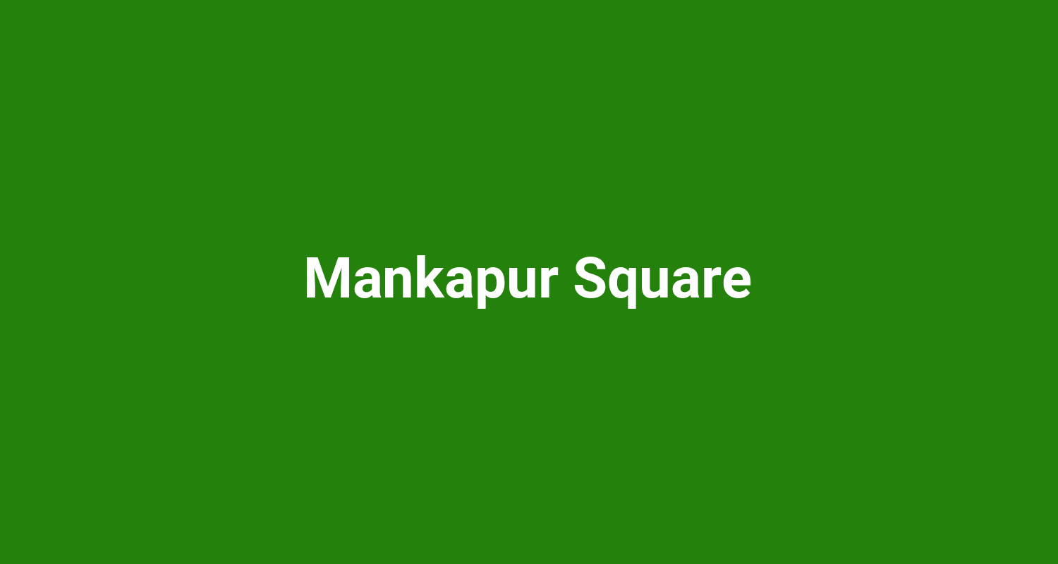 Mankapur Square