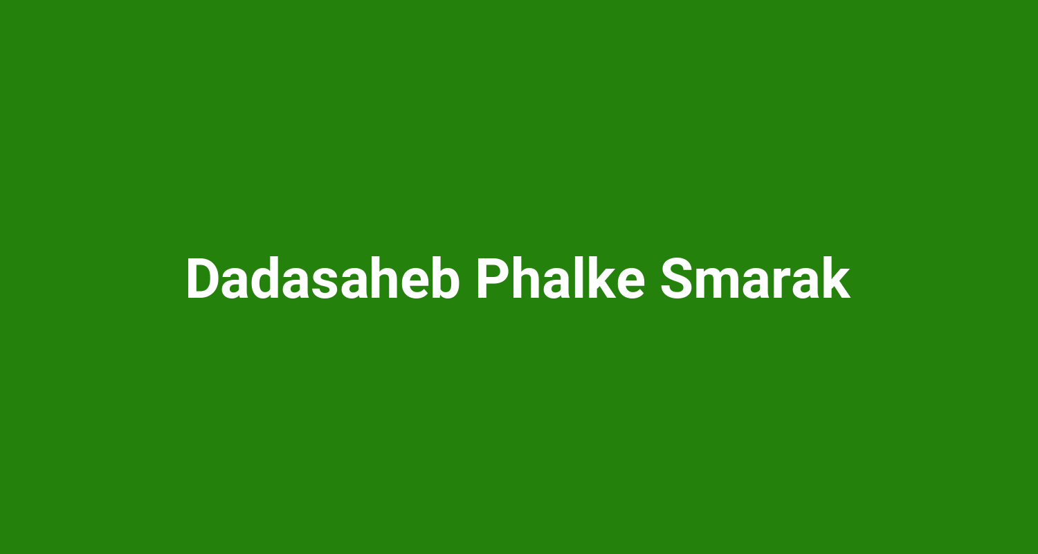 Dadasaheb Phalke Smarak