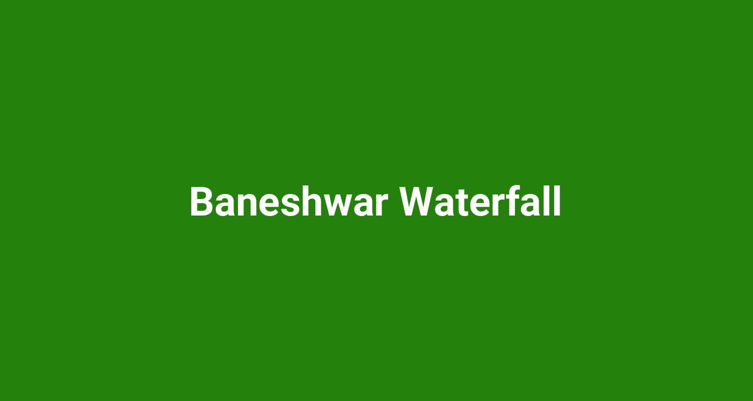 Baneshwar Waterfall