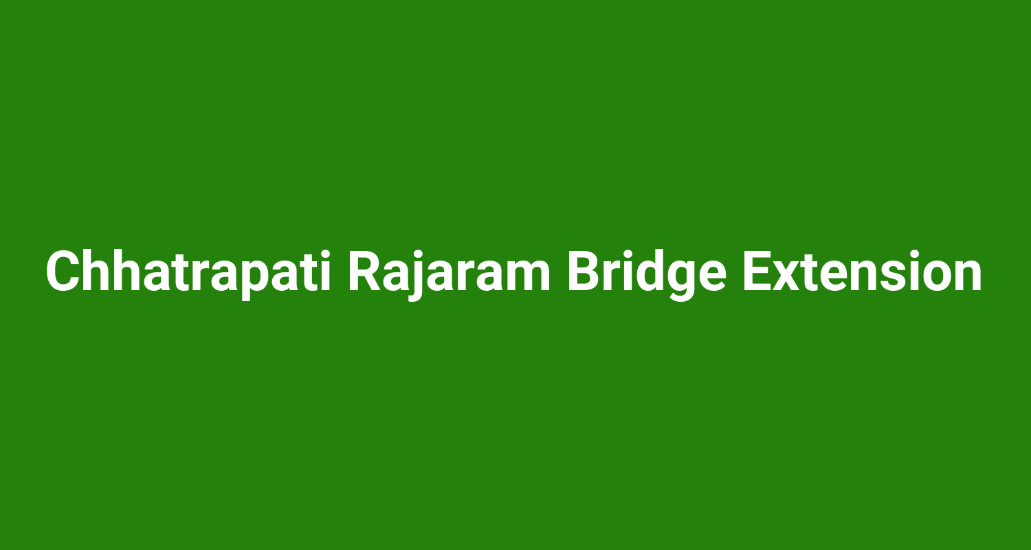 Chhatrapati Rajaram Bridge Extension