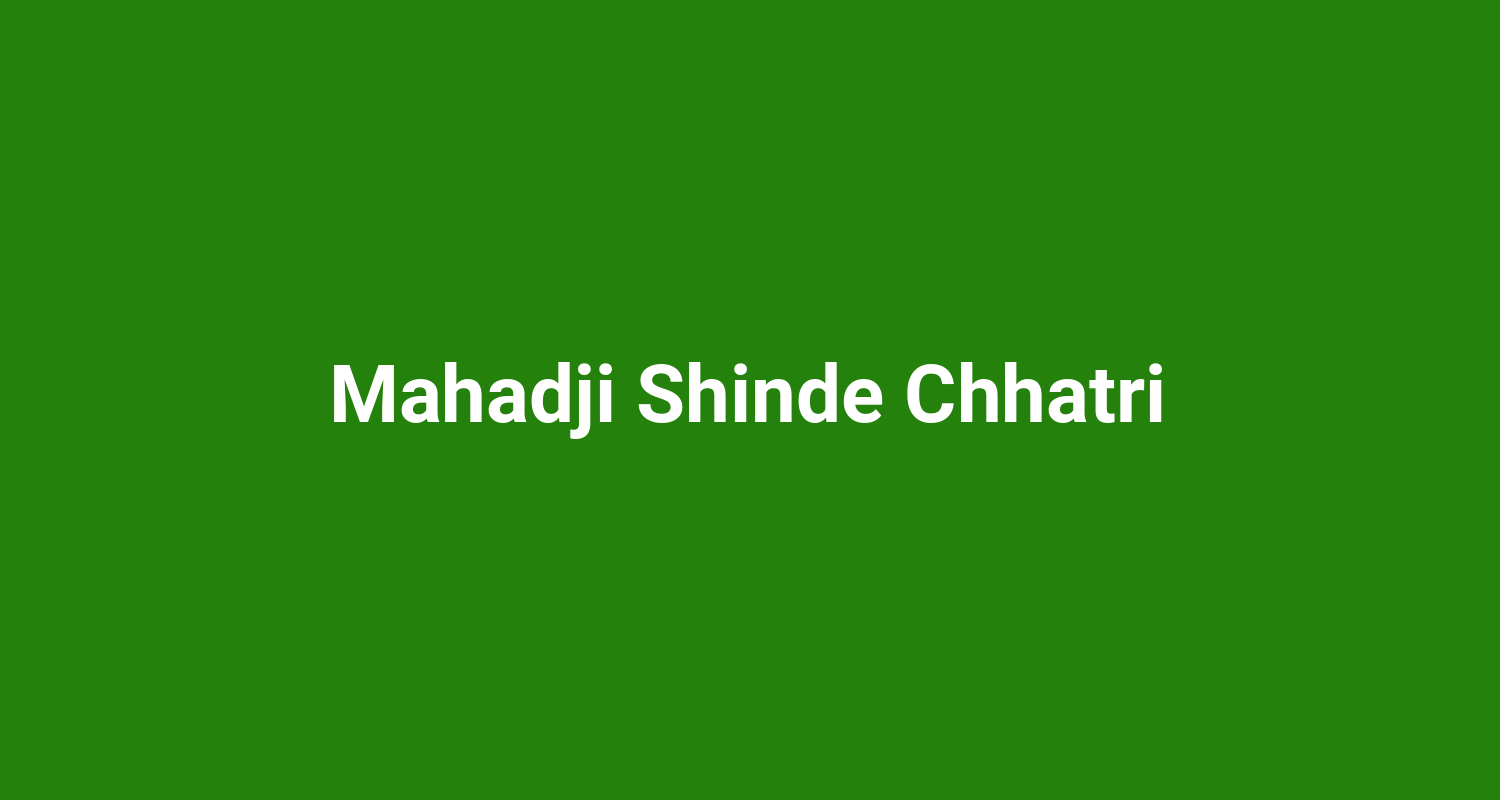 Mahadji Shinde Chhatri