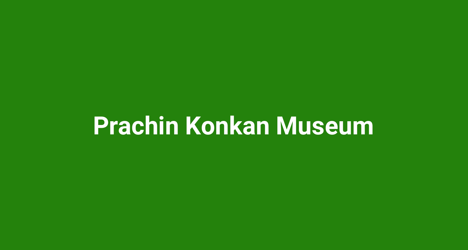 Prachin Konkan Museum