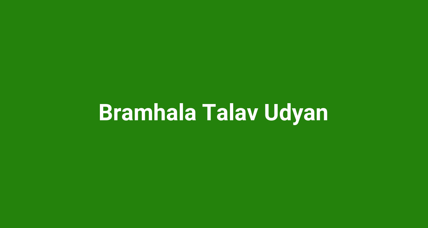 Bramhala Talav Udyan