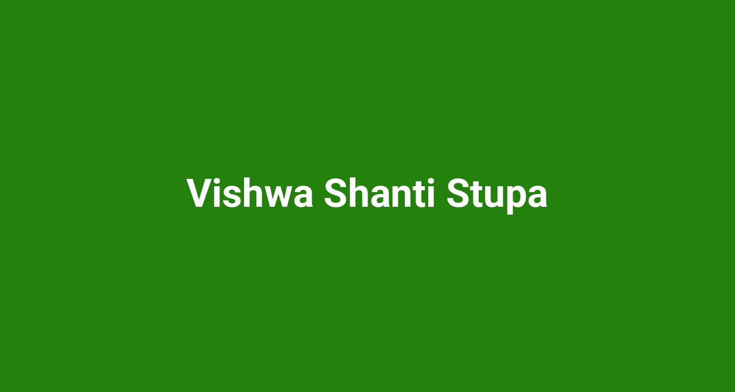 Vishwa Shanti Stupa