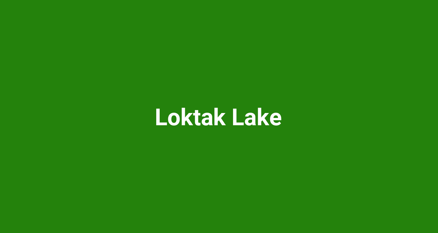 Loktak Lake