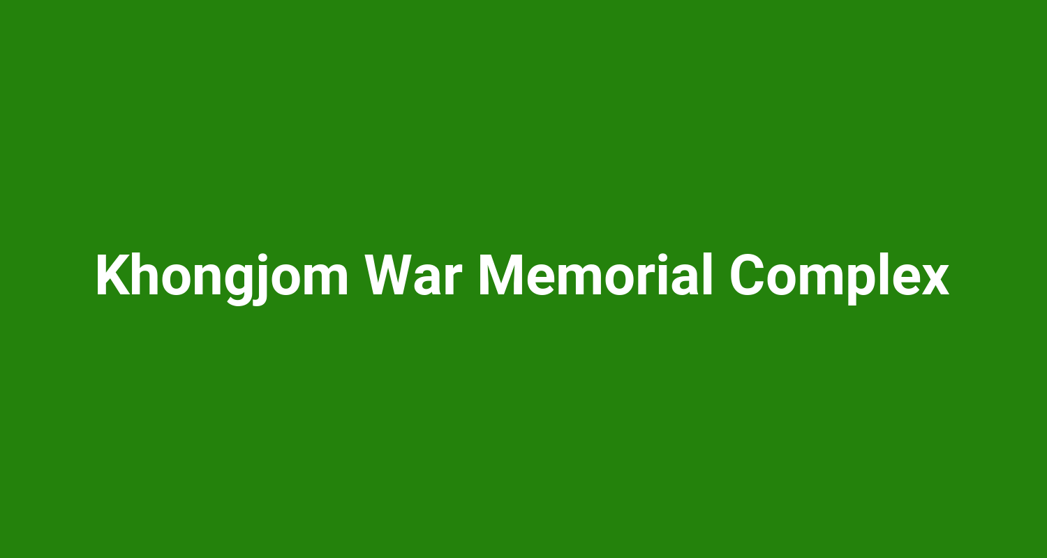 Khongjom War Memorial Complex