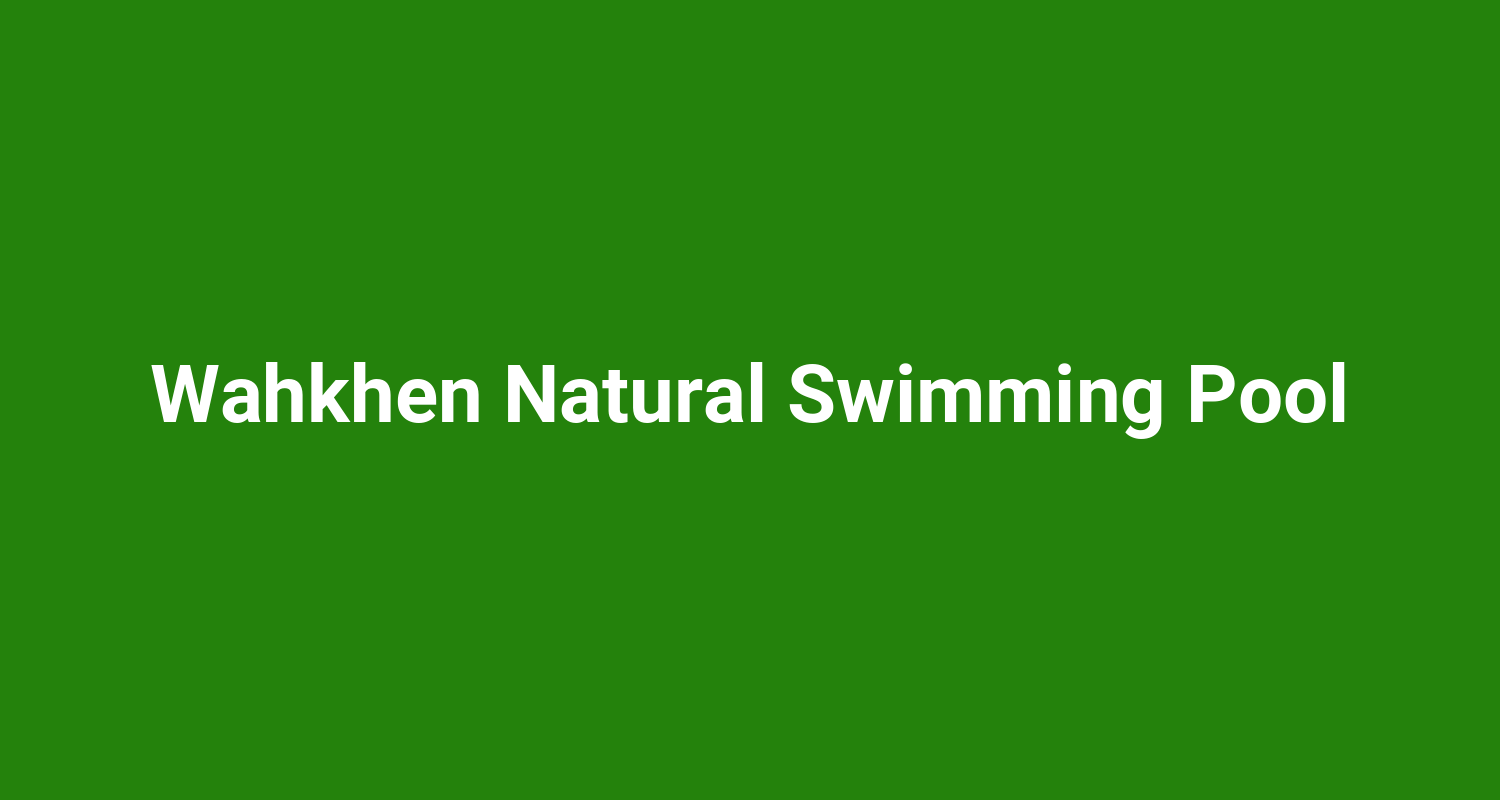 Wahkhen Natural Swimming Pool