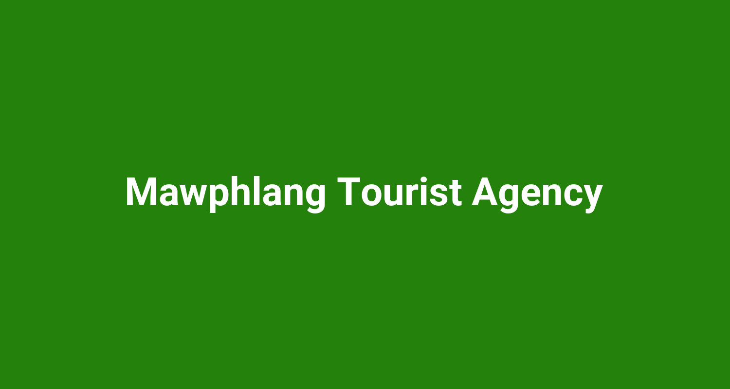 Mawphlang Tourist Agency